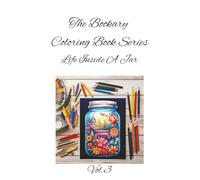 Life in a Jar Vol 3: Tiny worlds, big imagination-color the magic sealed inside. A Whimsical Coloring Book for All Ages