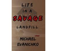 Life in a Savage Landfill