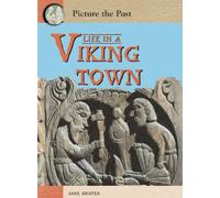 Life in a Viking Town (Picture the Past)