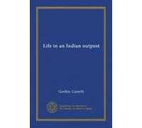 Life in an Indian outpost