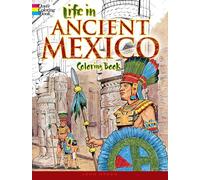 Life in Ancient Mexico Coloring Book