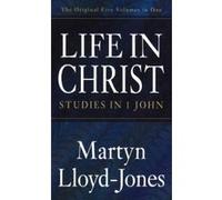 Life in Christ D Martyn Lloyd - Jones (Auteur)