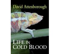 Life in Cold Blood David Attenborough (Auteur)