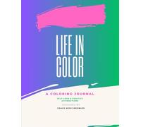 Life In Color: A Coloring Journal