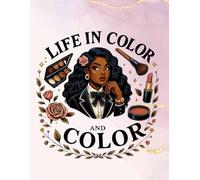 Life in Color and Color