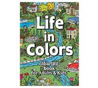 Life in color, coloring book for adults and kids