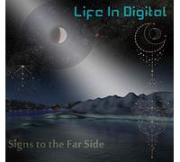 Life In Digital - Signs To The Far Side