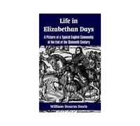 Life In Elizabethan Days