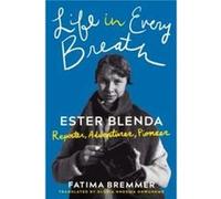 Life in Every Breath by Fatima Bremmer Fatima Bremmer (Auteur)
