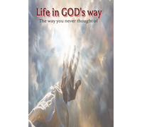 Life in GOD's way: spiritual way of life | how to be happy | real meaning of life | 6 x 9 inches book | stress buster | perfect gift for stressed people