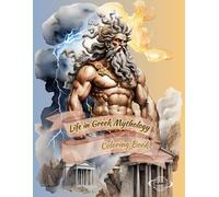 Life In Greek Mythology Coloring Book: The Lowdown On Olympus For Men And Women Coloring Pages