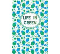 Life in Green: Undated Daily Planner: 6-Month Life Organizer with Hourly Schedule (6am-11pm), Habit Tracker, Finance Log, Mood & Sleep Tracker, 192 Pages