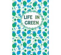 Life in Green: Undated Daily Planner: 6-Month Life Organizer with Hourly Schedule (6am-11pm), Habit Tracker, Finance Log, Mood & Sleep Tracker, 192 Pages