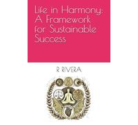 Life in Harmony: A Framework for Sustainable Success