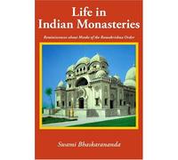 Life in Indian Monasteries: Reminiscences About Monks of the Ramakrishna Order