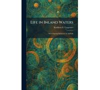 Life in Inland Waters: With Especial Reference to Animals
