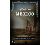 Life in Mexico: Classic Edition Republished by North Publishers