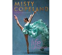 Life in Motion: An Unlikely Ballerina Young Readers Edition