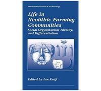 Life In Neolithic Farming Communities