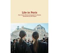 Life in Paris - Paris Fashion Weeks photographed by Meyabe - Introduction by Loïc Prigent