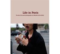 Life In Paris - The first 235 photographs by Meyabe