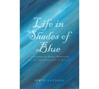 Life In Shades Of Blue