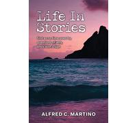 Life In Stories first a cry, time goes by, questions of why, ends with a sigh - Martino - Coles Street Publishing - ebook (ePub) - Livre