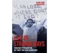 Life in Strangeways From Riots to Redemption My 32 Years Behind Bars by Alan Lord and Anita Armstrong Inconnu (Auteur)