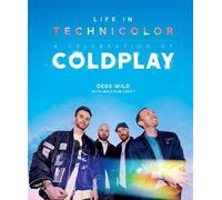 Life In Technicolor: A Celebration of Coldplay (2025) - Debs Wild - Welbeck - ebook (ePub) - Livre