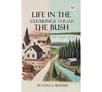 Life In The Clearings Versus The Bush
