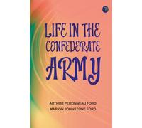 Life in the Confederate Army