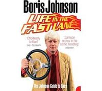 Life in the Fast Lane by Boris Johnson Paperback Book Johnson, Boris (Auteur)