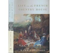 Life in the French Country House