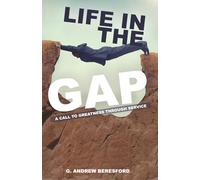 Life In The Gap: A Call To Greatness Through Service