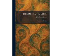 Life in the Heights: Studies in the Epistles