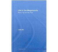 Life in the Megalopolis, Questioning Cities Series Lucia Sa (Auteur)