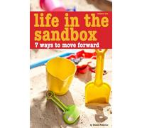 Life In The Sandbox: 7 Ways to Move Forward
