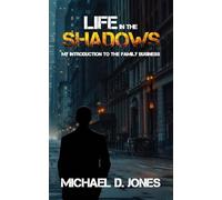 Life in the Shadows: My Introduction to the Family Business