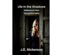 Life in the Shadows: Reflections from Samantha Leary