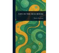 Life in the Sick-room