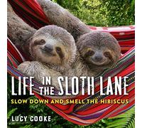 Life in the Sloth Lane: Slow Down and Smell the Hibiscus: 1