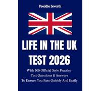 Life in the UK Test 2026: With 500 Official Style Practice Test Questions and Answers - To Ensure You Pass Quickly and Easily