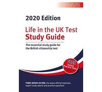 Life In The Uk Test: Study Guide 2020 : The Essential Study Guide For The British Citizenship Test