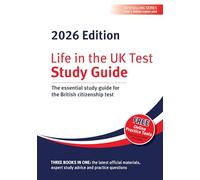 Life in the UK Test: Study Guide 2026: The essential study guide for the British citizenship test