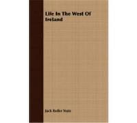 Life in the West of Ireland Yeats, Jack Butler (Auteur)