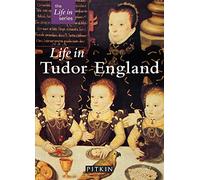 Life in Tudor England (Pitkin Guides)