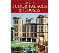 Life in Tudor Palaces & Houses - Alison Sim - Pitkin - ebook (ePub) - Livre