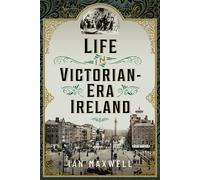 Life In Victorian Era Ireland