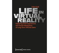 Life in Virtual Reality: Exploring lived Experiences and Social Interactions of Long-Term VRChat Users