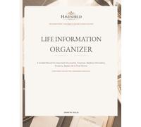Life Information Organizer: A Guided Record for Important Documents, Finances, Medical Information, Property, Digital Life & Final Wishes